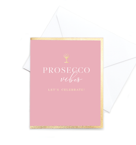 Prosecco Vibes Lets Celebrate Card