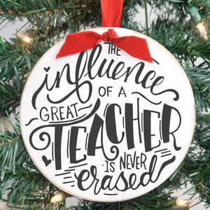Round Ornament-Influence of a Good Teacher 6"