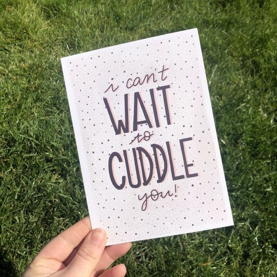 I Can't Wait To Cuddle You Greetings Card
